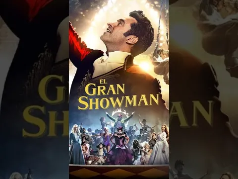 El Gran Showman | Cuando cumplir tus sueños deja de ser suficiente