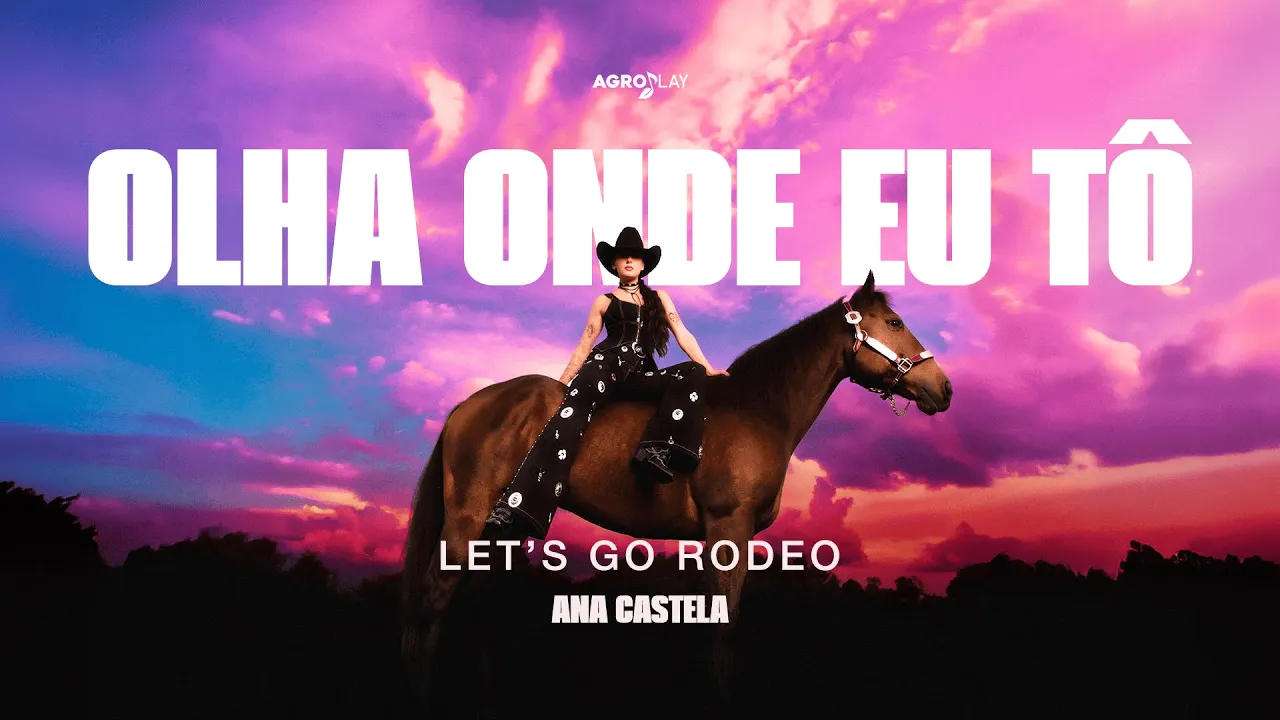 Ana Castela -  Olha Onde Eu Tô