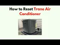 How to Reset Trane Air Conditioner - Control Panel Thermostat System Reset Guide