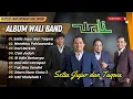 Download Lagu Wali Band - SETIA JUJUR DAN TAQWA | NENEKU PAHLAWANKU | CARI BERKAH || POP TERPOPULER 2025