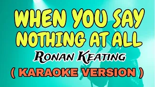 Download WHEN YOU SAY NOTHING AT ALL | RONAN KEATING \ MP3