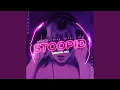 Download Lagu STOOPID