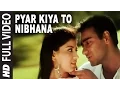 Download Lagu 'Pyar Kiya To Nibhana' Video Song - Major Saab | Udit Narayan, Anuradha Paudwal | Ajay Devgn, Sonali