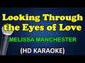 Download Lagu LOOKING THROUGH THE EYES OF LOVE - Melissa Manchester (HD Karaoke)