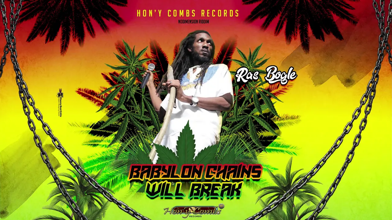 Ras Bogle -Babylon Chains will break (Audio Visual)