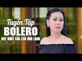 Download Lagu Tuyển Tập Bolero 👍 Của Lưu Ánh Loan 2020