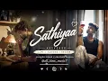 Sathiyaa – Aviverse | Slowed + Reverb | Lofi Music 🎧💔