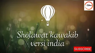 sholawat kawakib versi india sholawatpenyejukhati sholawatnabi suaramerdu