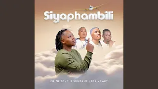 siyaphambili feat sdiksa u0026 hbk live act 