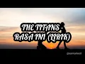 Download Lagu THE TITANS - RASA INI (LIRIK)