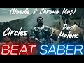 Circles - Post Malone Expert Full Combo Beat Saber Noodle Chroma Map