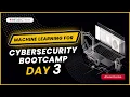 Day - 3 Machine Learning for Cybersecurity Bootcamp by Nawaj InfosecTrain