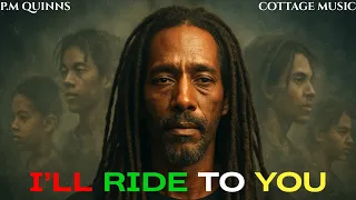 p m quinns ill ride to you