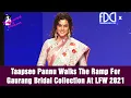 Download Lagu Taapsee Pannu Walks The Ramp For Gaurang Bridal Collection At Lakme Fashion Week A/W 2021