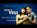 Lagu ROMI \u0026 YULI - rona safana - yesi