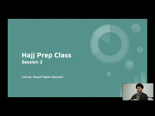⁣Hajj Prep Course Session 2 - Sayed Saleh Qazwini