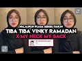 Download Lagu DJ TIBA TIBA VINKY RAMADAN X MY NECK MY BACK || WALAUPUN PUASA SERIBU TAHUN VIRAL TIKTOK