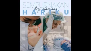 Download Rey Mbayang - Sempurnakan Hariku (Official Music Video) MP3