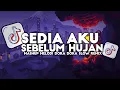Lagu DJ SEDIA AKU SEBELUM HUJAN IDGITAF - SUDAH PAHAMKAN SEJAUH INI SLOW REMIX VIRAL TIKTOK TERBARU 2025