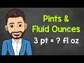 Pints to Fluid Ounces Fluid Ounces to Pints How Many Fluid Ounces in a Pint
