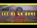 Download Lagu Let Me Go Home - Shalimapuluhsatu