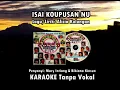 Download Lagu ISAI KOUPUSAN NU Karaoke (No Vocals)