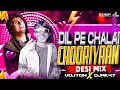 Download Lagu Dil Pe Chalai Chooriyan | Desi Mix | DJ AK47 X VDJ TOM OFFICIAL | Instagram Trending
