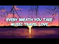 Download Lagu Every Breath You Take -Music Travel Love (lyric)