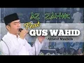 Lagu Majelis az zahir Feat GUS WAHID Ahbabul Musthofa - Ya Ayyuhan Nabi - Subhana Man Dzikruhu - Ya Nabi