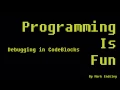 How to Use The Debugger in CodeBlocks