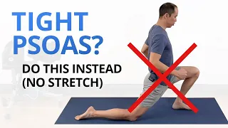 Your Psoas Isn T Just Tight It S WEAK Don T Stretch Do These Instead 