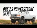 OBS 7 3 Powerstroke Ford F-350 on 35 s at Stock Height
