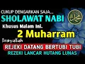 Download Lagu SHOLAWAT PENARIK REZEKI PALING DAHSYAT, Sholawat Nabi Muhammad SAW, SALAWAT JIBRIL PALING MERDU