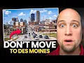 DON T Move To Des Moines Iowa UNLESS You Can Handle These 15 Facts