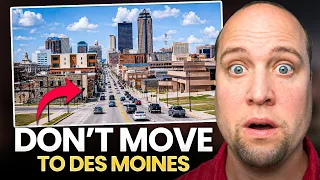 DON T Move To Des Moines Iowa UNLESS You Can Handle These 15 Facts