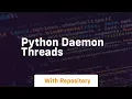 Python daemon threads