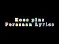 Download Lagu KoesPlus Perasaan dengan Lirik