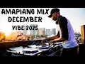 Lagu AMAPIANO MIX DECEMBER VIBE 2025 | ABANANDIH