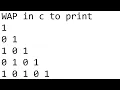 wap in c to print 1 01 101 0101 10101