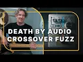 Download Lagu Death By Audio Crossover Fuzz | Reverb Tone Report
