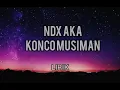Download Lagu NDX AKA - Konco Musiman (LIRIK)