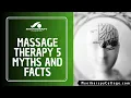 Massage Therapy 5 Myths and Facts