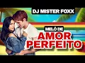 Download Lagu MELO DE AMOR PERFEITO | REGGAE REMIX 2025 - DJ MISTER FOXX
