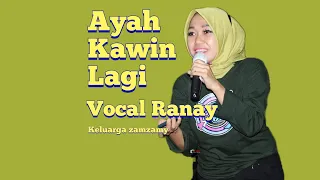 Download Ayah Kawin Lagi cover Ranay // penyanyi dan pencipta lagu H.Rhoma Irama MP3