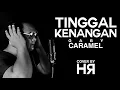 Download Lagu Tinggal Kenangan - Caramel  || Cover by HR @GitarisLaperan