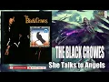 THE BLACK CROWES  - SHE TALKS TO ANGELS  (HQ)