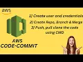 AWS code commit full tutorial Create user and credential Pull push clone your repository