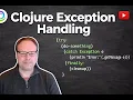 Clojure Exception Handling