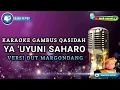 Download Lagu YA UYUNI SAHARO | KARAOKE GAMBUS QASIDAH | NADA WANITA | wak amad tv