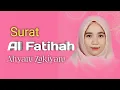 Surat Alfatihah paling merdu sedunia Ahyani Zakiyani